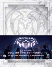 Gotham Knights: The Official Collector's Compendium