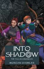 Into Shadow – The Tallan Chronicles