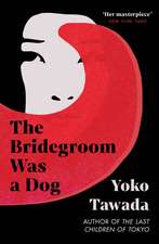 The Bridegroom Was a Dog