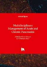 Multidisciplinary Management of Acute and Chronic Pancreatitis