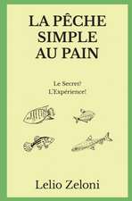 La Pêche Simple au Pain