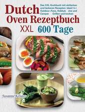 Krüger, S: Dutch Oven Rezeptbuch XXL