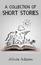 A Collection of Short Stories