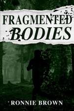 Fragmented Bodies (Restless Souls #3)