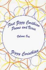 First Ziggy Corinthian Poems and Verse One: Volume One