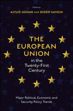 The European Union in the Twenty–First Century – Major Political, Economic and Security Policy Trends