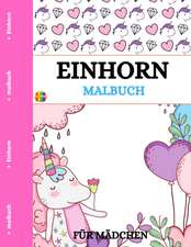 Wishmonger, J: Einhorn Malbuch
