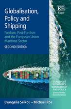 Globalisation, Policy and Shipping – Fordism, Post–Fordism and the European Union Maritime Sector, Second Edition