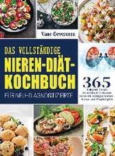 Geverozza, V: Vollständige Nieren-Diät-Kochbuch für Neu-Diag