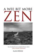 A Wee Bit More Zen