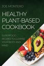 HEALTHY PLANT-BASED COOKBOOK 2022