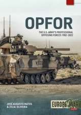 OPFOR: The U.S. Army's Professional Opposing Forces 1982-2022