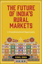 The Future of India′s Rural Markets – A Transformational Opportunity