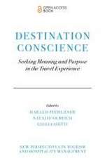 Destination Conscience – Seeking Meaning and Purpose in the Travel Experience