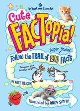 Cute FACTopia!