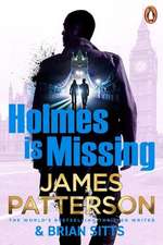Patterson, J: Holmes Is Missing
