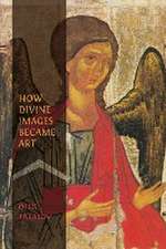 How Divine Images Became Art