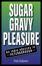 Elderkin, P: Sugar, Gravy, Pleasure