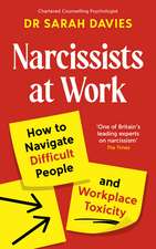 Narcissists at Work: How to navigate difficult people and workplace toxicity