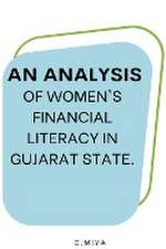 An analysis of women's financial literacy in Gujarat state.