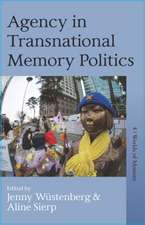 Agency in Transnational Memory Politics