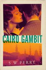 Perry, S: Cairo Gambit