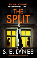 The Split: A completely gripping psychological thriller