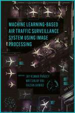 Machine Learning Based Air Traffic Surveillance System Using Image Processing
