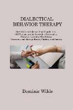 DIALECTICAL BEHAVIOR THERAPY