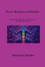 FROM MINDLESS TO MINDFUL