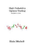 High Probability Options Trading