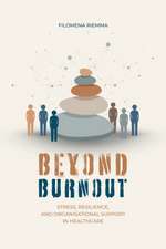 Beyond Burnout