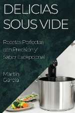 Delicias Sous Vide