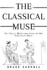 The Early-Modernization of the Classical Muse