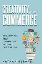 Creativity and Commerce in Late Capitalism