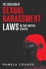 The Evolution of Sexual Harassment Laws in the United States