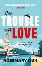 The Trouble With Love