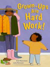 Grown-Ups Are Hard Work!
