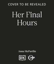 Her Final Hours: An unputdownable Irish crime novel from the international bestselling author