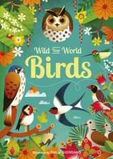 Wild Your World: Birds