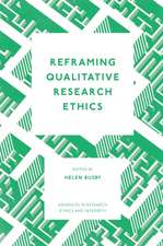 Reframing Qualitative Research Ethics