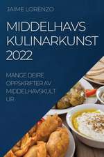 MIDDELHAVS KULINARKUNST 2022