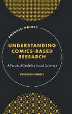 Understanding Comics–Based Research – A Practical Guide for Social Scientists