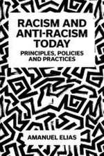 Racism and Anti–Racism Today – Principles, Policies and Practices