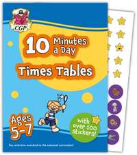 10 Minutes a Day Times Tables for Ages 5-7 (with reward stickers)