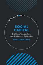 Social Capital – Evolution, Contestation, Application and Digitization