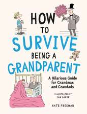 How to Survive Being a Grandparent