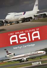 Cartledge, M: Lost Airline Colours of Asia