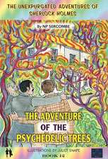 The Adventure of the Psychedelic Trees