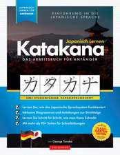 Tanaka, G: Japanisch Lernen für Anfänger - Das Katakana Arbe